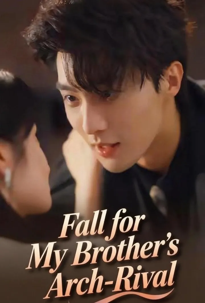 Fall for My Brother's Arch-Rival cover