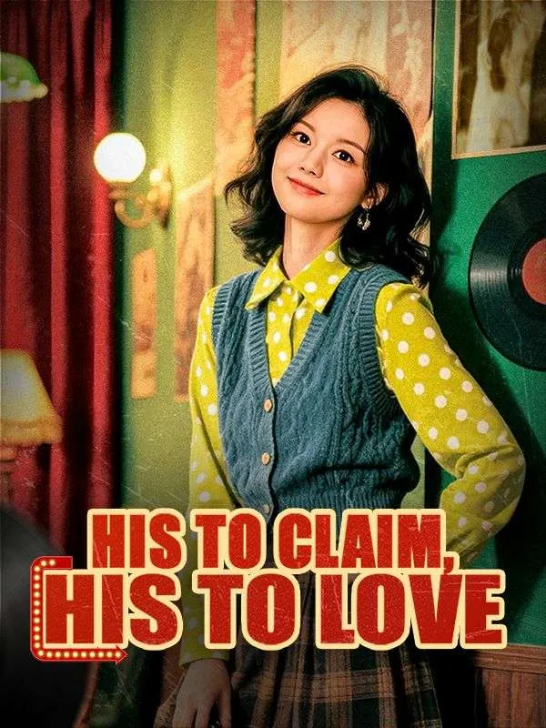 His to Claim, His to Love(DUBBED) cover