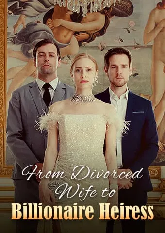 From Divorced Wife to Billionaire Heiress cover