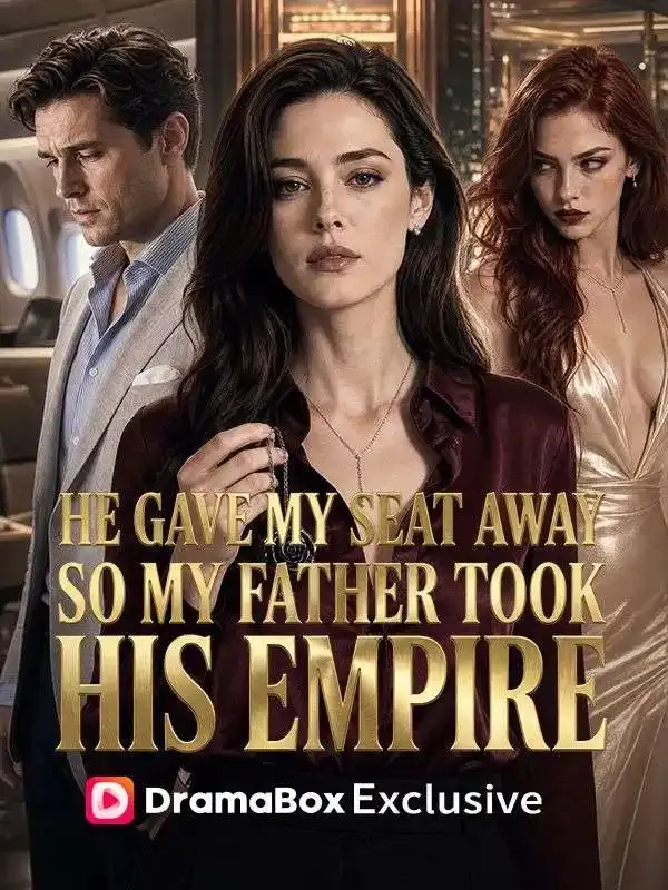 He Gave My Seat Away, So My Father Took His Empire cover
