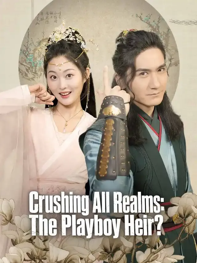 Crushing All Realms: The Playboy Heir? cover