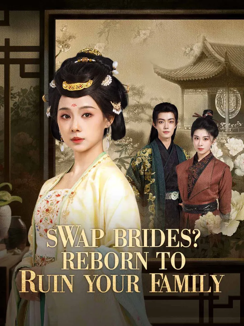 Swap Brides? Reborn to Ruin Your Family cover
