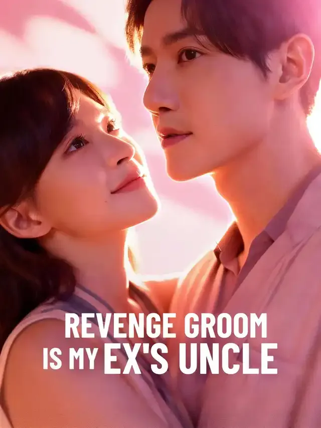 Revenge Groom Is My Ex's Uncle cover