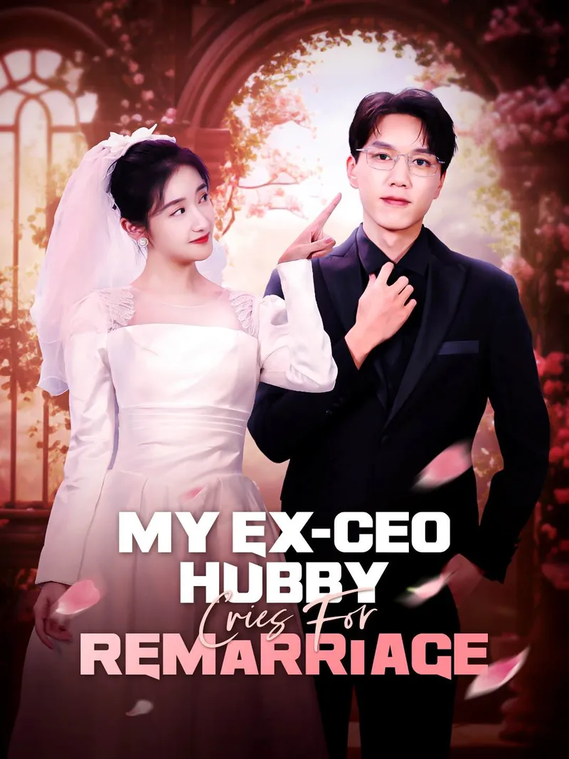My Ex-CEO Hubby Cries For Remarriage cover