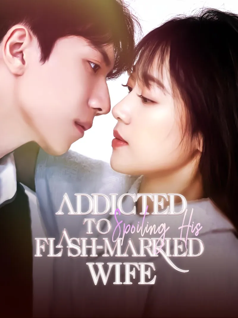 Addicted to Spoiling His Flash-Married Wife cover