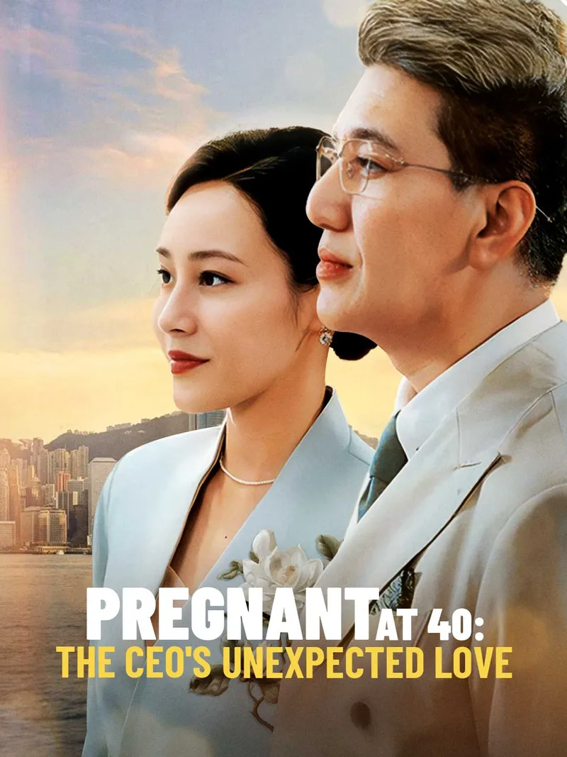 Pregnant at 40: The CEO's Unexpected Love cover