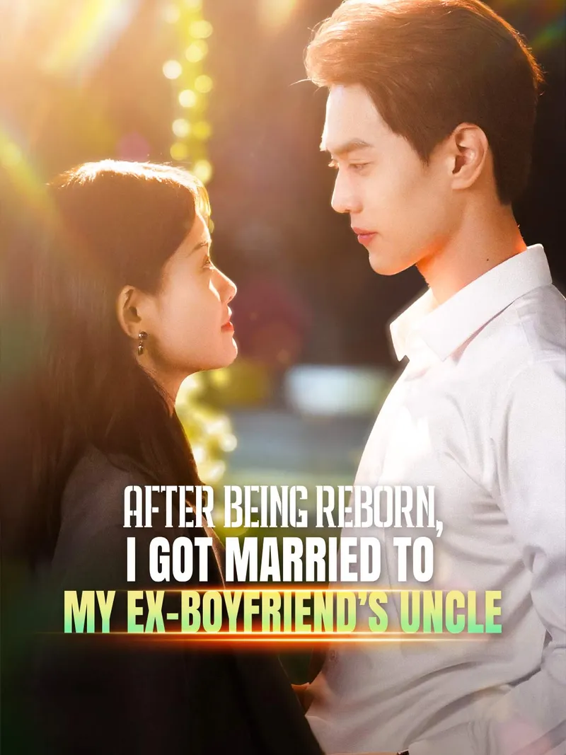 After Being Reborn, I Got Married to My Ex-boyfriend’s Uncle (English-dubbed) cover