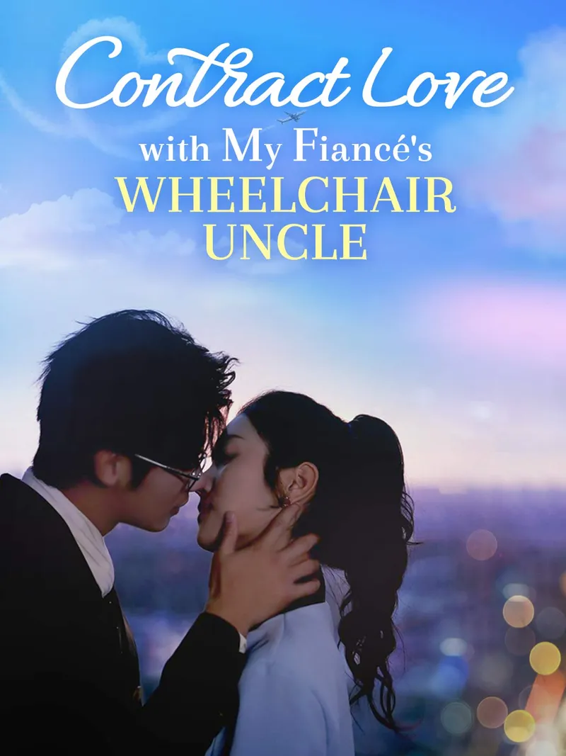 Contract Love with My Fiancé's Wheelchair Uncle cover