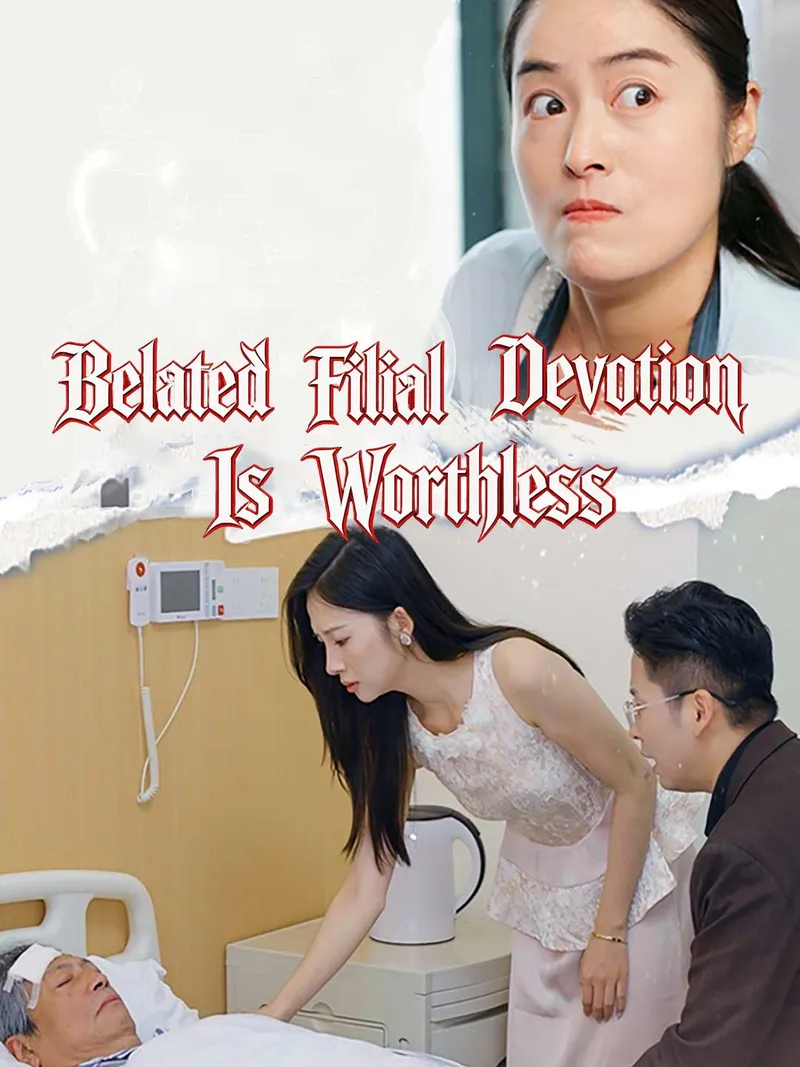 Belated Filial Devotion Is Worthless cover